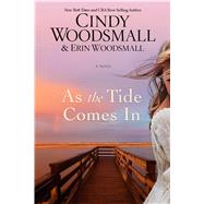 As the Tide Comes in by Woodsmall, Cindy; Woodsmall, Erin, 9781432855529