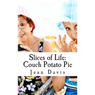 Slices of Life by Davis, Jean, 9781500855529