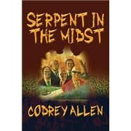 Serpent in the Midst by Allen, Codrey G.; Adamson, Bev, 9781505285529