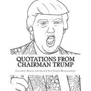 Quotations from Chairman Trump by Francis, Peter, 9781523795529