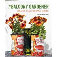 The Balcony Gardener by Palmer, Isabelle, 9781782495529