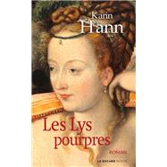 Les Lys pourpres by Karin Hann, 9782268105529