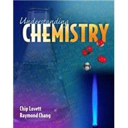 Understanding Chemistry by Lovett, Charles; Chang, Raymond, 9780072555530
