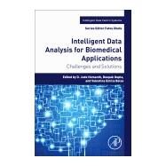 Intelligent Data Analysis for Biomedical Applications by Hemanth, D. Jude; Gupta, Deepak; Balas, Valentina Emilia, 9780128155530