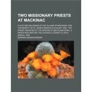 Two Missionary Priests at Mackinac by Brown, Edward Osgood, 9780217945530