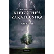 The Death of Nietzsche's Zarathustra by Loeb, Paul S., 9781107405530