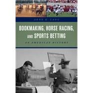 Sports Betting and Bookmaking An American History by Lang, Arne K., 9781442265530