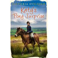 Katy's Pony Surprise by Eveleigh, Victoria, 9781444005530
