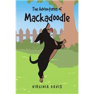 The Adventures of Mackadoodle by Virginia Davis, 9781636305530
