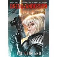 DREDD/ANDERSON: The Deep End by Wyatt, Arthur; Worley, Alec; Davidson, Paul; Willsher, Ben, 9781781085530