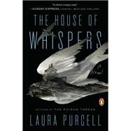The House of Whispers by Purcell, Laura, 9780143135531