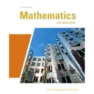 Mathematics with Applications by Lial, Margaret L.; Hungerford, Thomas W.; Holcomb, John P., 9780321645531