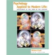 Psychology Applied to Modern Life Adjustment at the Turn of the Century by Weiten, Wayne; Lloyd, Margaret A., 9780534355531