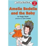 Amelia Bedelia 09 : Amelia Bedelia and the Baby by Parish, Peggy, 9780613935531