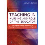 Teaching in Nursing and Role of the Educator by Oermann, Marilyn H., Ph.D., R.N., 9780826195531