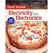 Teach Yourself Electricity and Electronics, Sixth Edition by Gibilisco, Stan; Monk, Simon, 9781259585531