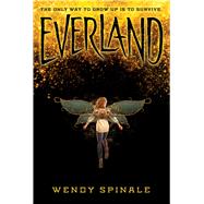 Everland (The Everland Trilogy, Book 1) by Spinale, Wendy, 9781338095531