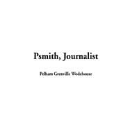 Psmith, Journalist by Wodehouse, Pelham Grenville, 9781404325531