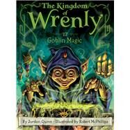 Goblin Magic by Quinn, Jordan; McPhillips, Robert, 9781534495531