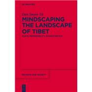 Mindscaping the Landscape of Tibet by Yu, Dan Smyer, 9781614515531