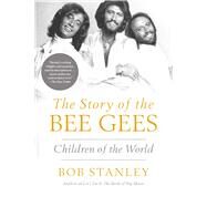 The Story of The Bee Gees by Bob Stanley, 9781639365531