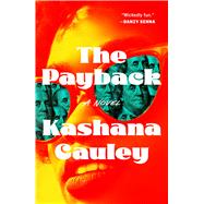 The Payback A Novel by Cauley, Kashana, 9781668075531