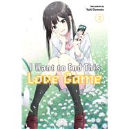I Want to End This Love Game, Vol. 2 by Domoto, Yuki, 9781974745531