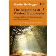The Beginning of Western Philosophy by Heidegger, Martin; Rojcewicz, Richard, 9780253015532