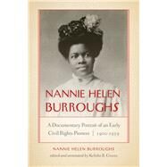 Nannie Helen Burroughs by Burroughs, Nannie Helen; Graves, Kelisha B., 9780268105532