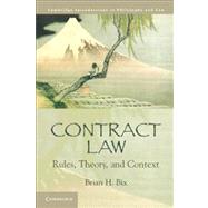 Contract Law: Rules, Theory, and Context by Brian H. Bix, 9780521615532