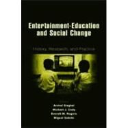 Entertainment-Education and Social Change: History, Research, and Practice by Singhal; Arvind, 9780805845532