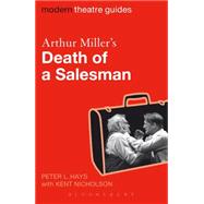 Arthur Miller's Death of a Salesman by Hays, Peter L., 9780826495532