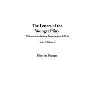 The Letters of the Younger Pliny: First Series by Pliny, the Younger, 9781404315532