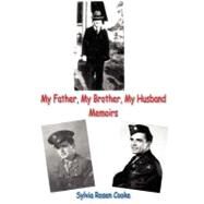 My Father, My Brother, My Husband by Cooke, Sylvia Rosen; Rosen, Charles; Rowan, Hank; Cooke, Jim, 9781470035532