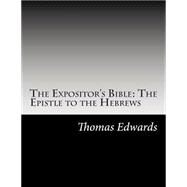 The Expositor's Bible by Edwards, Thomas Charles, 9781502945532