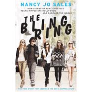 The Bling Ring by Sales, Nancy Jo, 9780062245533