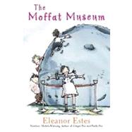 The Moffat Museum by Estes, Eleanor, 9780152025533