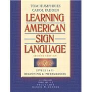 Learning American Sign Language Levels I & II--Beginning & Intermediate by Humphries, Tom L.; Padden, Carol A.; Hills, Robert; Lott, Peggy; Renner, Daniel W., 9780205275533