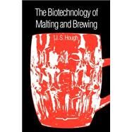 The Biotechnology of Malting and Brewing by James S. Hough, 9780521395533