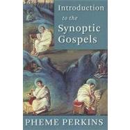 Introduction to the Synoptic Gospels by Perkins, Pheme, 9780802865533