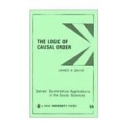 The Logic of Causal Order by James A. Davis, 9780803925533