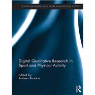 Digital Qualitative Research in Sport and Physical Activity by Giardina; Michael D., 9781138235533