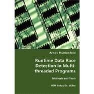 Runtime Data Race Detection in Multi-threaded Programs by Muhlenfeld, Arndt, 9783836465533