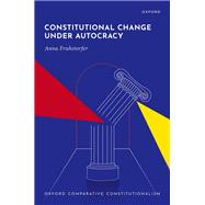 Constitutional Change under Autocracy by Fruhstorfer, Anna, 9780198895534