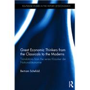 Great Economic Thinkers from the Classicals to the Moderns by Schefold, Bertram, 9780367875534