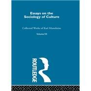 Essays on the Sociology of Culture by Mannheim,Karl, 9780415075534