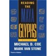Reading the Maya Glyphs 2E PA by Coe,Michael D., 9780500285534