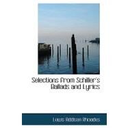 Selections from Schiller's Ballads and Lyrics by Rhoades, Lewis Addison, 9780554675534