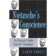 Nietzsche's Conscience by Ridley, Aaron, 9780801485534