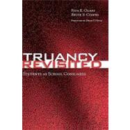 Truancy Revisited Students as School Consumers by Guare, Rita E.; Cooper, Bruce S.,, 9780810845534